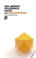 Una mirada poliédrica hacia la discapacidad