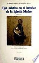 Una mística en el interior de la Iglesia Madre (1862-1937)