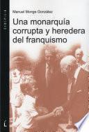 Una monarquía corrupta y heredera del franquismo