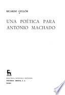 Una poética para Antonio Machado