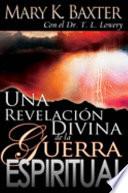 Una Revelación Divina de la Guerra Espiritual