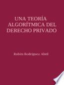 Una teoría algorítmica del Derecho Privado