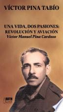 Una vida, dos pasiones: Revolución y Aviación