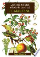 Una vida natural al lado de un árbol El Manzano