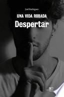Una vida robada Despertar