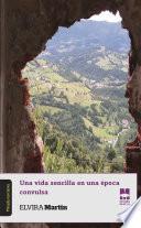Una vida sencilla en una época convulsa