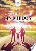Una vida sin miedos