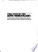Una visión del arte venezolano, 1940-1980