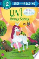 Uni Brings Spring (Uni the Unicorn)