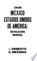 Unión México, Estados Unidos de América