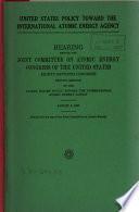 United States Policy Toward the International Atomic Energy Agency