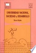 Universidad nacional, sociedad y desarrollo
