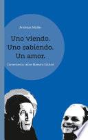 Uno viendo. Uno sabiendo. Un amor.