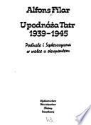 Upodnóża Tatr, 1939-1945