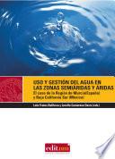 Uso y gestión del agua en las zonas semiáridas y áridas