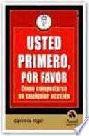 USTED PRIMERO, POR FAVOR