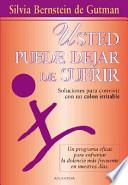 USTED PUEDE DEJAR DE SUFRIR