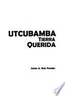 Utcubamba, tierra querida