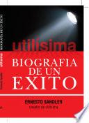 Utilisima biografia de un exito