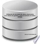 Utilización de las bases de datos relacionales en el sistema de gestión y almacenamiento de datos. UF0348