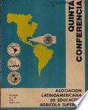 V Conferencia de la Asociacion Latinoamericana de Educacion Agricola Superio