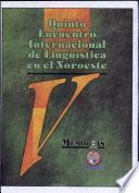 V Encuentro Internacional de Lingüística en el Noroeste: without special title