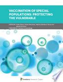 Vaccination of Special Populations: Protecting the Vulnerable