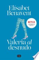 Valeria al desnudo (Saga Valeria 4)