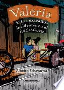 Valeria y los extraños incidentes del rio Escalerete