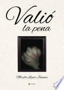 VALIÓ LA PENA