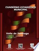 Valle de Santiago estado de Guanajuato. Cuaderno estadístico municipal 1997