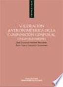 Valoración antropométrica de la composición corporal