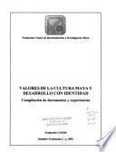 Valores de la cultura Maya y desarrollo con identidad