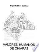 Valores humanos de Chiapas