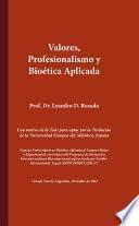 Valores, profesionalismo y bioética aplicada