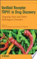 Vanilloid Receptor TRPV1 in Drug Discovery