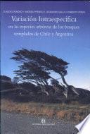 Variación intraespecífica en las especies arbóreas de los bosques templados de Chile y Argentina