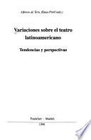 Variaciones sobre el teatro latinoamericano