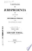 Variedades de jurisprudencia, o Coleccion de diversas piezas utiles para ilustracion del derecho