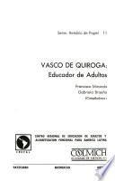Vasco de Quiroga, educador de adultos