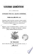 Vaticinos geománticos de I.M. Riesco Le-Grand, conocido por el abate Junipero para el año de 1743