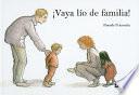 ¡Vaya lío de familia!