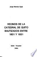 Vecinos de la Catedral de Quito bautizados entre 1801 y 1831