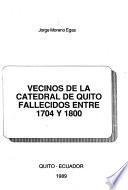 Vecinos de la Catedral de Quito fallecidos entre 1704 y 1800