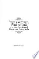 Vega y Verdugo, Peña de Toro y la introducción del barroco en Compostela