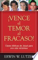 Vence El Temor Al Fracaso!