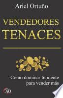 Libro Vendedores Tenaces: Cómo Dominar Tu Mente Para Vender Más