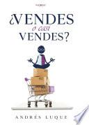 ¿ Vendes o casi vendes?