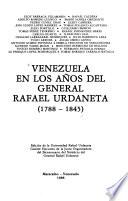 Venezuela en los años del general Rafael Urdaneta (1788-1845)