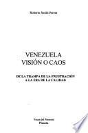 Venezuela, visión o caos